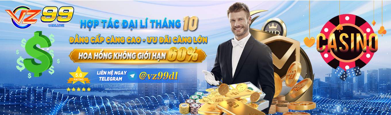 Hợp Tác Đại Lý VZ99 2025 – Cơ Hội Kiếm Tiền Bền Vững, Hoa Hồng Lên Đến 60% Hợp tác đại lý vz99 - hoa hồng không giới hạn