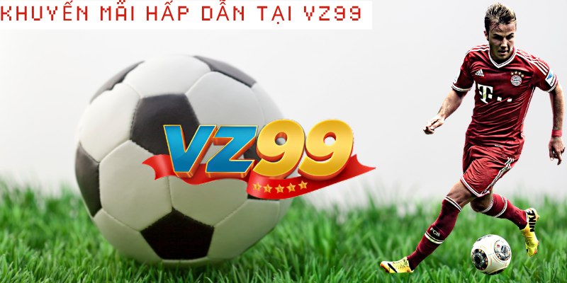 FIFA Online - Trải Nghiệm Cá Cược Bóng Đá Đỉnh Cao Tại VZ99 Khuyến Mãi Hấp Dẫn Khi Trải Nghiệm Fifa Online VZ99
