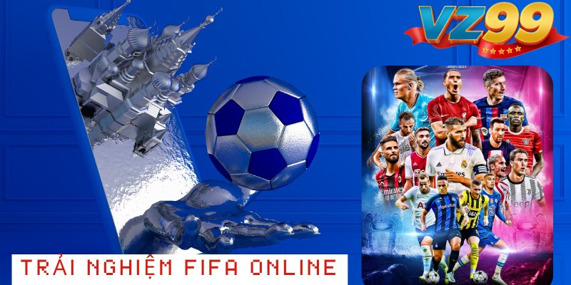 FIFA Online - Trải Nghiệm Cá Cược Bóng Đá Đỉnh Cao Tại VZ99 FIFA Online – Trải Nghiệm Cá Cược Bóng Đá Đỉnh Cao Tại Vz99