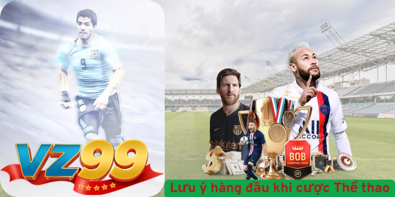 Kèo Dụ Là Gì? Đăng Nhập VZ99 An Toàn & Chơi Win Những Lưu Ý Quan Trọng Khi Tham Gia Cá Cược Thể Thao Tại VZ99